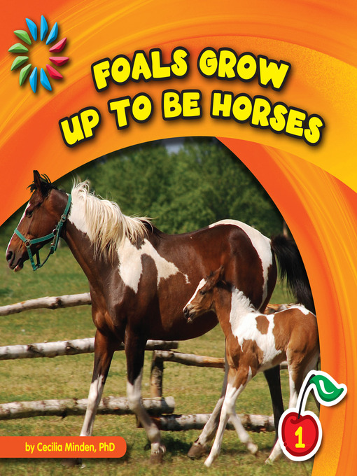 Title details for Foals Grow up to Be Horses by Cecilia Minden - Available